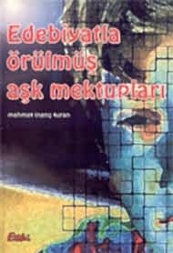 Edebiyatla Örülmüş Aşk Mektupları